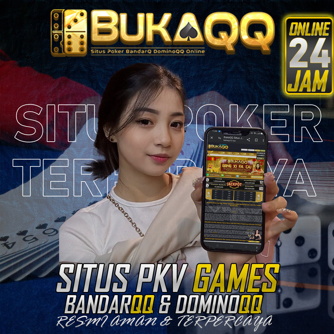 BukaQQ - Situs Poker Pkv Games